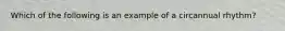 Which of the following is an example of a circannual rhythm?