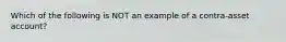 Which of the following is NOT an example of a contra-asset account?