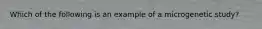 Which of the following is an example of a microgenetic study?