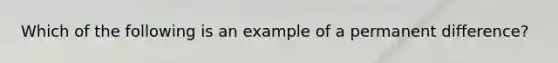 Which of the following is an example of a permanent difference?