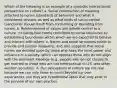 Which of the following is an example of a symbolic interactionist perspective on culture? a. Social construction of meaning attached to norms (standards of behavior) and what is considered deviant, as well as what kinds of social control (sanctions) should result from conforming or deviating from norms. b. Reinforcement of values and beliefs central to a culture, including how norms contribute to social structures by establishing boundaries within which we are expected to behave and interact with others. c. Norms and social structures exists to provide and sustain inequality, and also suggests that social norms are decided upon by those who have the most power and influence in a society, which can oppress those who do not align with the dominant ideology (e.g., people who do not choose to get married or those who are not heterosexual in U.S. and other western societies). d. Our perceptions of culture are not real, because we can only know so much beyond our own experiences, but they are hypothetical ideas that only exist in the purview of our own psyches.