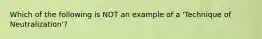 Which of the following is NOT an example of a 'Technique of Neutralization'?