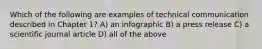 Which of the following are examples of technical communication described in Chapter 1? A) an infographic B) a press release C) a scientific journal article D) all of the above