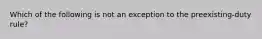 Which of the following is not an exception to the preexisting-duty rule?