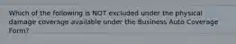 Which of the following is NOT excluded under the physical damage coverage available under the Business Auto Coverage Form?