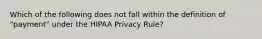 Which of the following does not fall within the definition of "payment" under the HIPAA Privacy Rule?