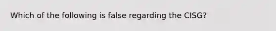 Which of the following is false regarding the CISG?