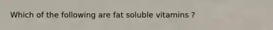 Which of the following are fat soluble vitamins ?