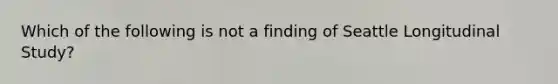 Which of the following is not a finding of Seattle Longitudinal Study?