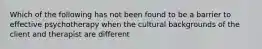 Which of the following has not been found to be a barrier to effective psychotherapy when the cultural backgrounds of the client and therapist are different