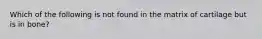 Which of the following is not found in the matrix of cartilage but is in bone?