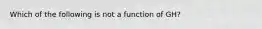 Which of the following is not a function of GH?