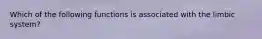 Which of the following functions is associated with the limbic system?