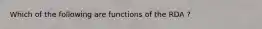 Which of the following are functions of the RDA ?