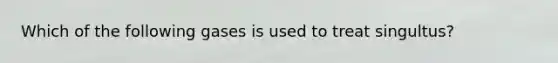 Which of the following gases is used to treat singultus?