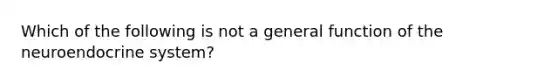 Which of the following is not a general function of the neuroendocrine system?