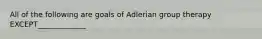 All of the following are goals of Adlerian group therapy EXCEPT_____________