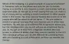 Which of the following is a good example of a pyramid scheme? A. Someone calls on the phone and asks for you to donate money to a charity. It only requires a credit card number with an expiration date. B. You get an e-mail saying that you can make a lot of money just by sending a small investment to other people listed in the e-mail. You only need to forward the e-mail on to ten people who will be asked to do the same. C. You are asked to enroll in a special business that only requires you to enlist new members. You will pay an enrollment fee to someone above you, but the members that you recruit will pay an enrollment fee to you. D. You get an e-mail from a Nigerian resident who has access to millions of dollars that they need to transfer to the U.S. This individual will pay you 5,000,000 just for providing them with your banking account information so they can transfer the money.