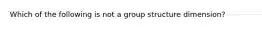 Which of the following is not a group structure dimension?