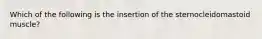 Which of the following is the insertion of the sternocleidomastoid muscle?