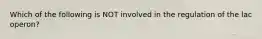 Which of the following is NOT involved in the regulation of the lac operon?