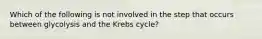 Which of the following is not involved in the step that occurs between glycolysis and the Krebs cycle?