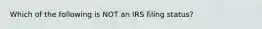 Which of the following is NOT an IRS filing status?