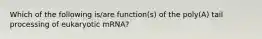 Which of the following is/are function(s) of the poly(A) tail processing of eukaryotic mRNA?