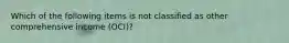 Which of the following items is not classified as other comprehensive income (OCI)?