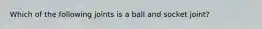 Which of the following joints is a ball and socket joint?