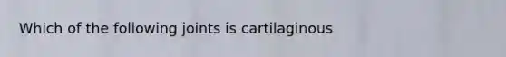 Which of the following joints is cartilaginous