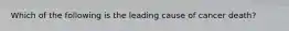 Which of the following is the leading cause of cancer death?
