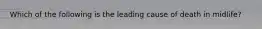 Which of the following is the leading cause of death in midlife?