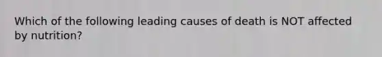 Which of the following leading causes of death is NOT affected by nutrition?