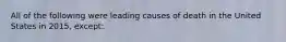 All of the following were leading causes of death in the United States in 2015, except: