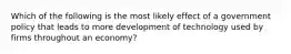 Which of the following is the most likely effect of a government policy that leads to more development of technology used by firms throughout an economy?