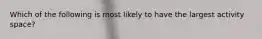 Which of the following is most likely to have the largest activity space?