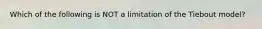 Which of the following is NOT a limitation of the Tiebout model?