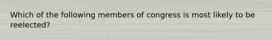 Which of the following members of congress is most likely to be reelected?