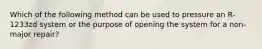 Which of the following method can be used to pressure an R-1233zd system or the purpose of opening the system for a non-major repair?