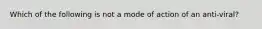 Which of the following is not a mode of action of an anti-viral?