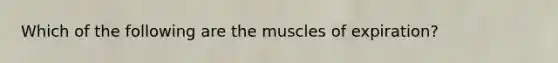 Which of the following are the muscles of expiration?