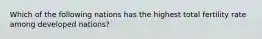 Which of the following nations has the highest total fertility rate among developed nations?