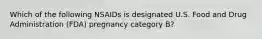 Which of the following NSAIDs is designated U.S. Food and Drug Administration (FDA) pregnancy category B?