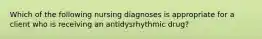 Which of the following nursing diagnoses is appropriate for a client who is receiving an antidysrhythmic drug?