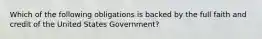 Which of the following obligations is backed by the full faith and credit of the United States Government?