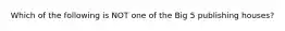 Which of the following is NOT one of the Big 5 publishing houses?