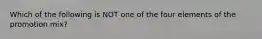 Which of the following is NOT one of the four elements of the promotion mix?