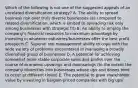 Which of the following is not one of the suggested appeals of an unrelated diversification strategy? A. The ability to spread business risk over truly diverse businesses (as compared to related diversification, which is limited to spreading risk only among businesses with strategic fit) B. An ability to employ the company's financial resources to maximum advantage by investing in whatever industries/businesses offer the best profit prospects C. Superior top management ability to cope with the wide variety of problems encountered in managing a broadly diversified group of businesses D. A potential for achieving somewhat more stable corporate sales and profits over the course of economic upswings and downswings (to the extent the company diversifies into businesses whose ups and downs tend to occur at different times) E. The potential to grow shareholder value by investing in bargain-priced companies with big upsi