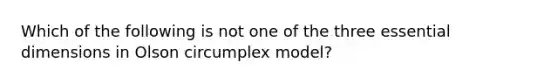 Which of the following is not one of the three essential dimensions in Olson circumplex model?